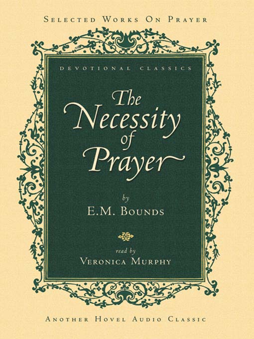 Title details for Necessity of Prayer by E.M. Bounds - Available